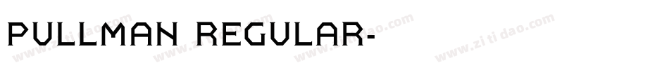Pullman Regular字体转换